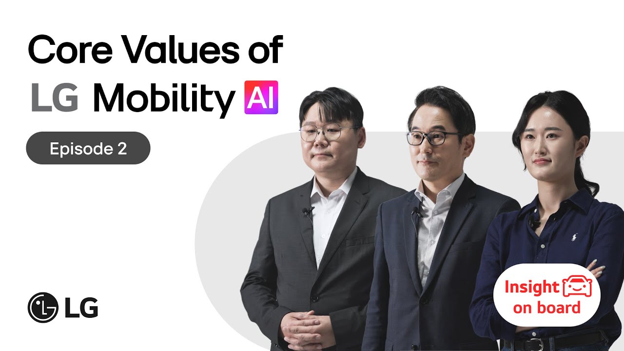 Insight on board Ep2: Core Values of LG Mobility AI